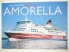 GREETINGS FROM AMORELLA. VIKING LINE